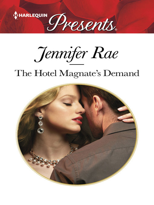 Title details for The Hotel Magnate's Demand by Jennifer Rae - Available